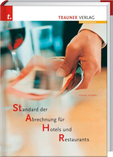 Heinz Huber - STAHR, Standard der Abrechung f�r Hotels und Restaurants
