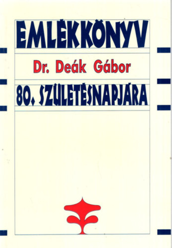 Dobrossy Istvn - Emlkknyv Dr. Dek Gbor 80. szletsnapjra