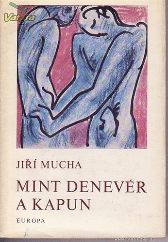 Mucha Jiri - Mint denevér a kapun