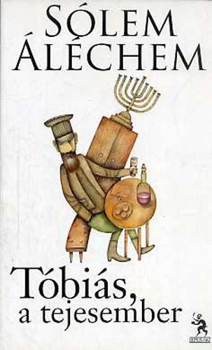 Slem Alchem - Tbis, a tejesember - A zsid vilgirodalom remekei 2.