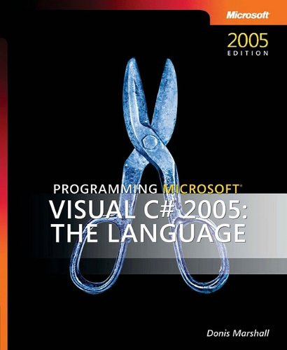 Donis Marshall - Programming Microsoft Visual C# 2005: The Language