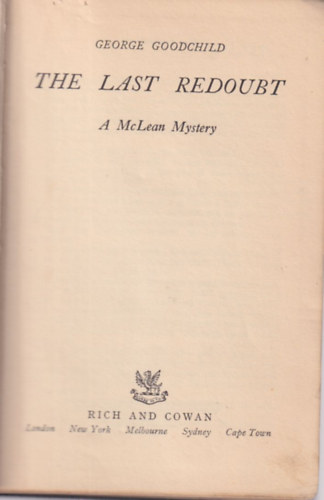 George Goodchild - The last Redoubt A McLean Mystery 1. kiad�s. (1952-es )