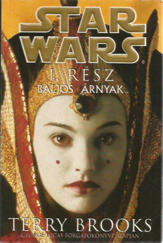 Terry Brooks - Star Wars I. - Baljós árnyak