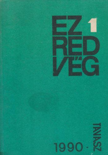 Szekernys Jnos  (szerk.) - Ezredvg  I. vf. 1. szm, 1990 tavasz