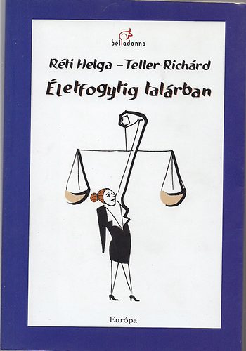 Rti Helga- Teller Richrd - letfogytig talrban