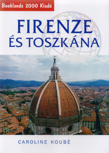 Firenze s Toszkna tiknyv