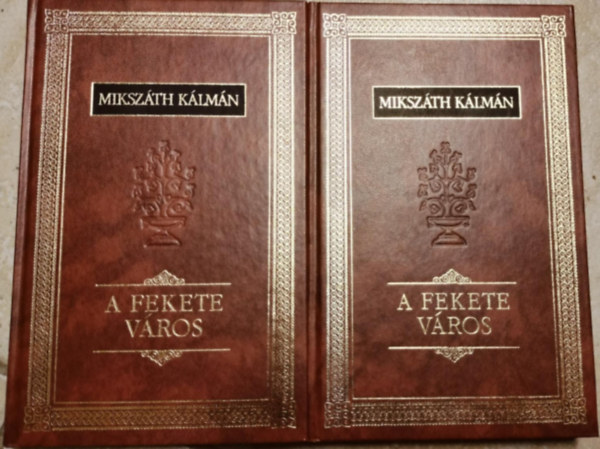 Miksz�th K�lm�n - A fekete v�ros 4.-5.. ( Miksz�th K�lm�n �sszes m�ve)
