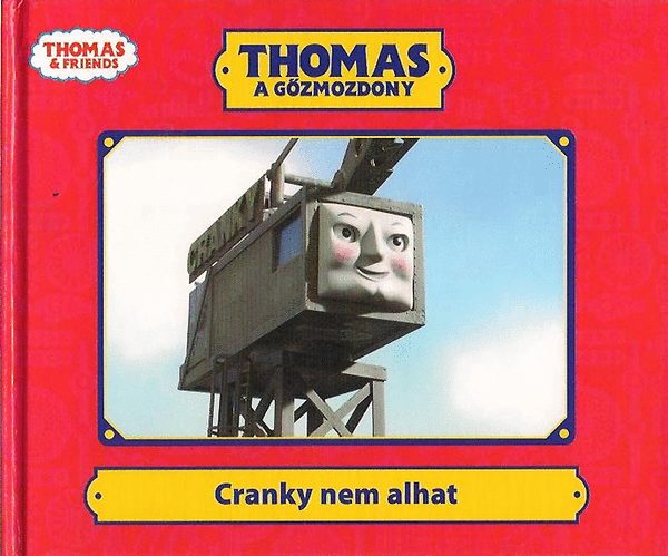 Thomas, a gzmozdony: Cranky nem alhat