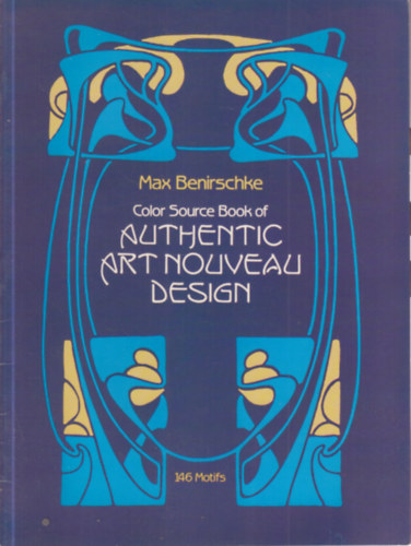 Max Benirschke - Color source book of authentic art nouveau design