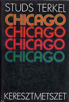 Studs Terkel - Chicago, keresztmetszet