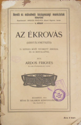 Ardos Frigyes - Az ékrovás (Kristálymetszés)