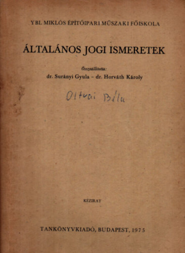 Dr. Dr. Horvth Kroly Surnyi Gyula - ltalnos jogi ismeretek.