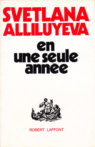 Svetlana Alliluyeva - En une seule ann�e