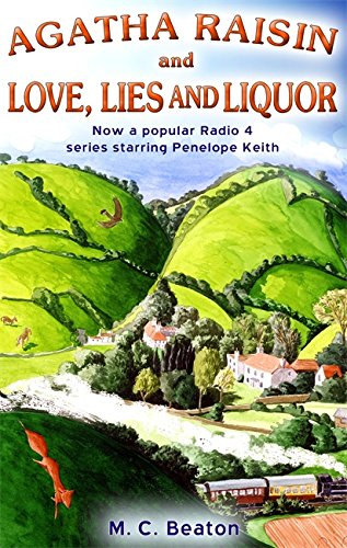 M. C. Beaton - Love, Lies and Liquor - An Agatha Raisin Mystery (Szesz, szerelem, szemfényvesztés angol nyelven)