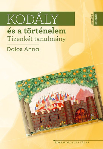 Dalos Anna - Kodály és a történelem