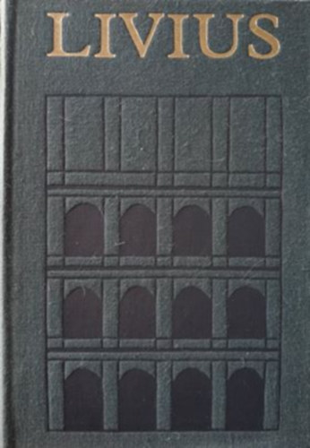 Livius - A római nép története a város alapításától III.