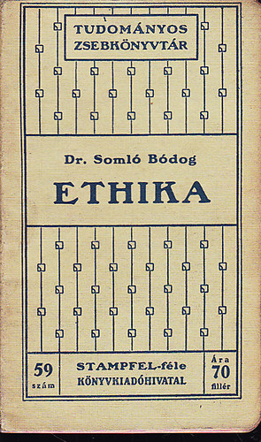 Dr. Soml Bdog - Ethika (Stampfel-fleTudomnyos Zsebknyvtr 59.)