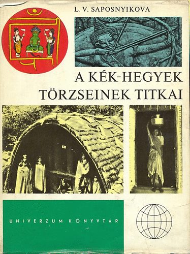L.V. Saposnyikova - A K�k-hegyek t�rzseinek titkai