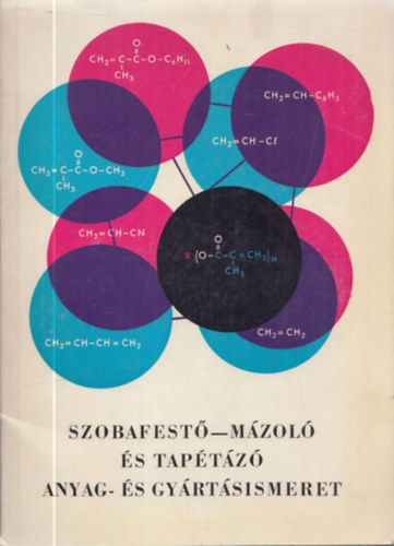 Dr. Csajka J�nos - Szobafest�-m�zol� �s tap�t�z� anyag- �s gy�rt�sismeret