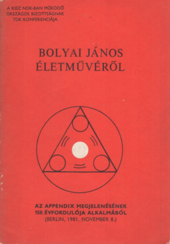 Bolyai TDK (szerk.) - Bolyai János életművéről