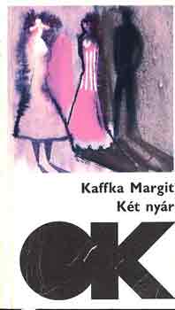 Kaffka Margit - Két nyár