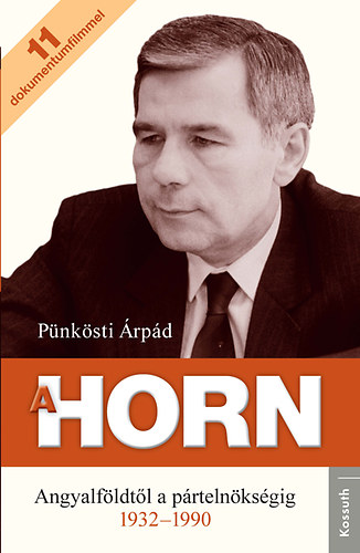 Pnksti rpd - A Horn - Horn Gyula Angyalfldtl a prtelnksgig 1932-1990