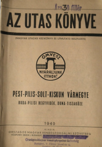 Az utas k�nyve - Pest-Pilis-Solt-Kiskun V�rmegye - Buda-Pilisi hegyvid�k, Duna-Tiszak�ze 1941
