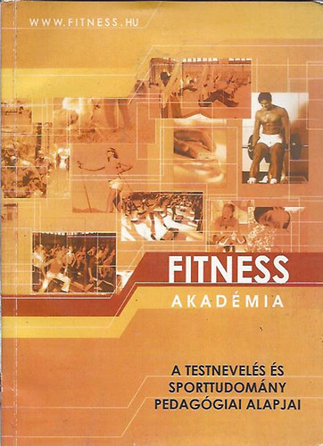 Dr. Kis Jen - Fitness Akadmia - A testnevels s sporttudomny pedaggiai alapjai