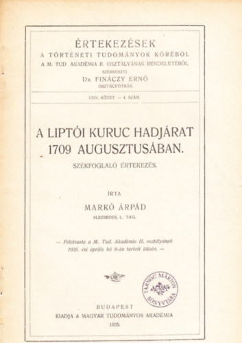 Mark rpd - A Lipti kuruc hadjrat 1709 augusztusban. - rtekezsek a Trtneti Tudomnyok Krbl XXIV. ktet - 4. szm