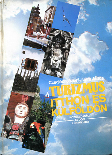 Czeglédi J.-Imre J. - Turizmus itthon és külföldön