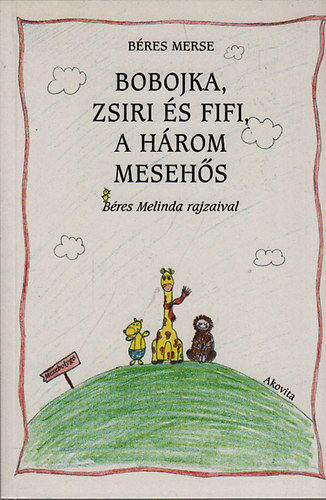 Bres Merse - Bobojka, Zsiri s Fifi, a hrom mesehs