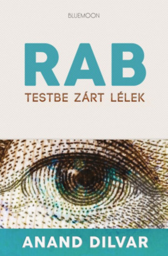 Anand Dilvar - Rab- Testbe z�rt l�lek