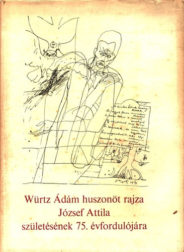 Wrtz dm huszont rajza Jzsef Attila szletsnek 70. vforduljra