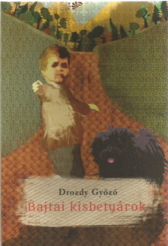 Vincze Judit  Drozdy Gy�z� (ill.) - Bajtai kisbety�rok - BUDAPEST, 1967. KAR�CSONY / BUDAPEST, 2013. KAR�CSONY (Vincze Judit illusztr�ci�ival)
