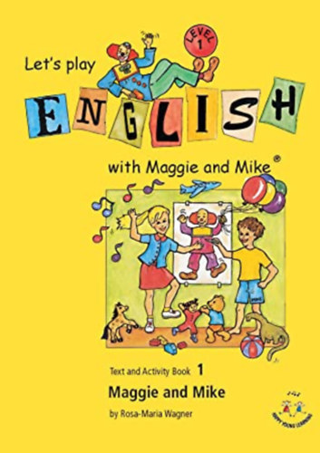 Let's Play English with Maggie and Mike (Text and Activity Book 1)