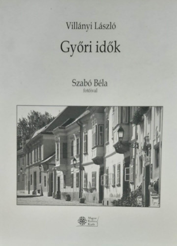 Villnyi Lszl - Gyri idk (Szab Bla fotival)
