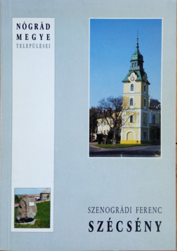 Szenogr�di Ferenc - Sz�cs�ny - N�gr�d megye telep�l�sei