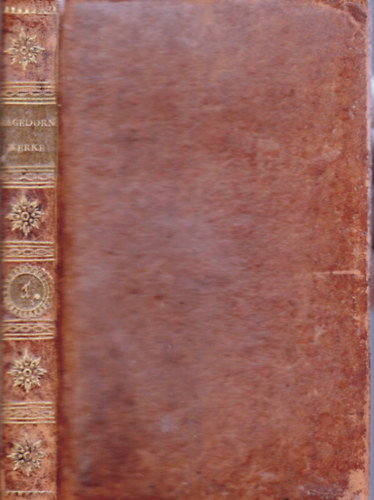 Friederich Hagedorn - S�mmtliche poetische Werke des Herrn Friederich von Hagedorn. I. Theil.