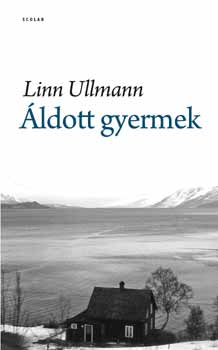Linn Ullmann - Áldott gyermek