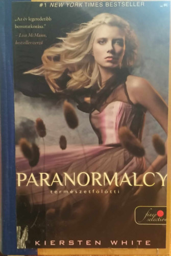 Kiersten White - Paranormalcy - Term�szetf�l�tti