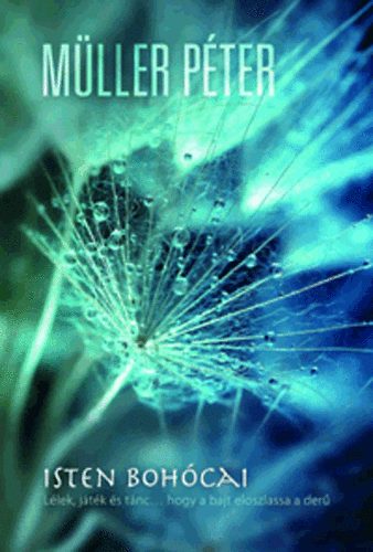 M�ller P�ter - Isten boh�cai