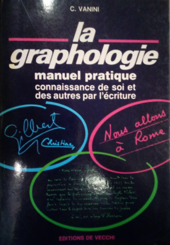 C. Vanini - La graphologie - Manuel pratique