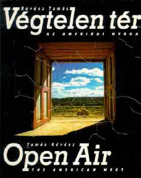 Rvsz Tams - Vgtelen tr: Az amerikai nyugat-Open Air: The american west