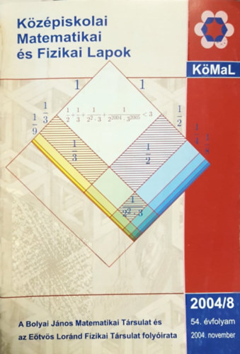K�z�piskolai matematikai �s fizikai lapok 54. �vfolyam 2004/8