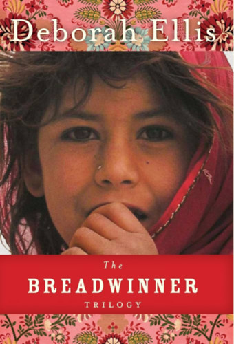 Deborah Ellis - The Breadwinner Trilogy