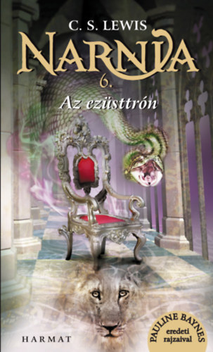 C. S. Lewis - Narnia 6. - Az ezüsttrón - Illusztrált kiadás