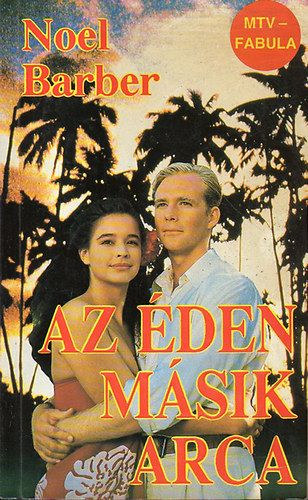 Noel Barber - Az �den m�sik arca