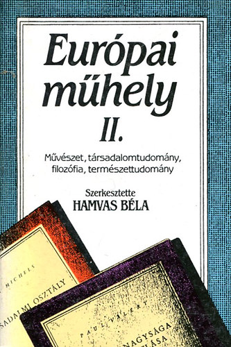 Hamvas Béla (szerk.) - Európai műhely II.