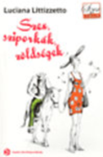 Luciana Littizzetto - Szex,sziporkk,zldsgek