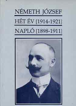 Németh József - Hét év (1914-1921)-Napló (1898-1911)